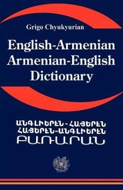 English Armenian; Armenian English Dictionary: A Dictionary of the Armenian Language - Chyukyurian, Grigo