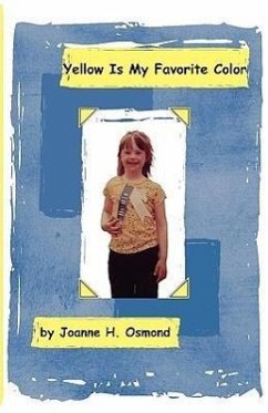 Yellow Is My Favorite Color - Osmond, Joanne H.