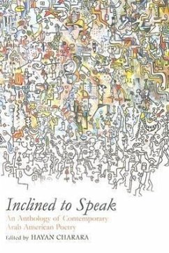 Inclined to Speak: An Anthology of Contemporary Arab American Poetry