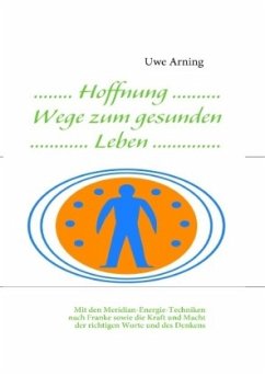 Hoffnung Wege zum gesunden Leben - Arning, Uwe