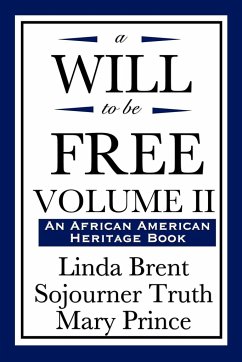 A Will to Be Free, Vol. II (an African American Heritage Book) - Brent, Linda; Truth, Truth; Prince, Mary