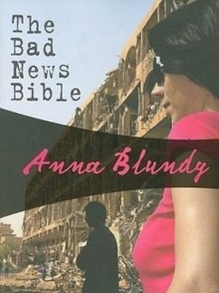 The Bad News Bible - Blundy, Anna