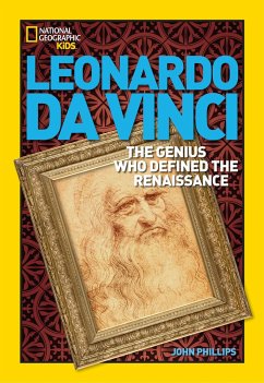 World History Biographies: Leonardo Da Vinci: The Genius Who Defined the Renaissance - Phillips, John