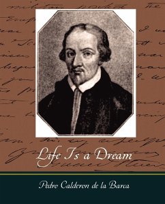 Life Is a Dream - Pedro Calderon De La Barca, Calderon De; De La Barca, Pedro Calderon