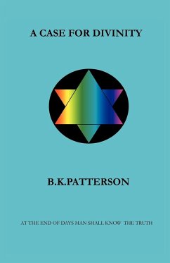 A Case For Divinity - Patterson, Bruce K