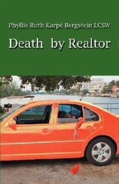 Death by Realtor: A Story of Unmitigated Needs - Bergstein Lcsw, Phyllis Ruth Karpe'