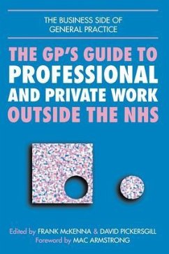 GPs Guide to Professional and Private Work Outside the NHS - Lindsay, John; Ellis, Norman