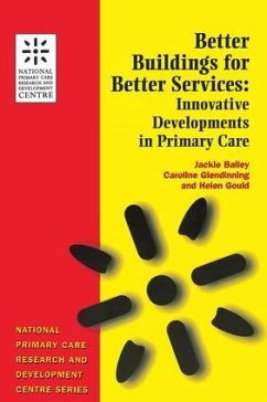 Better Buildings for Better Services - Bailey, Jackie; Gould, Helen