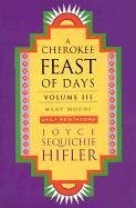 Cherokee Feast of Days, Volume III - Hifler, Joyce Sequichie