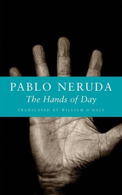 The Hands of Day - Neruda, Pablo