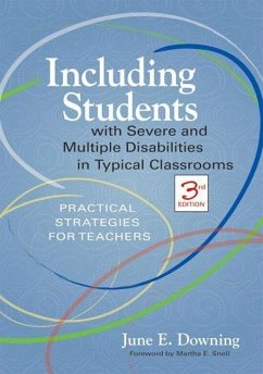 Including Students with Severe and Multiple Disabilities in Typical Classrooms - Downing, June E