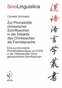 Zur Phonetizität chinesischer Schriftzeichen in der Didaktik des Chinesischen als Fremdsprache - Schindelin, Cornelia