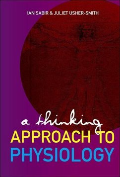 Thinking Approach To Physiology, A - Sabir, Ian N (Univ Of Cambridge, Uk); Usher-smith, Juliet A (Univ Of Cambridge, Uk)