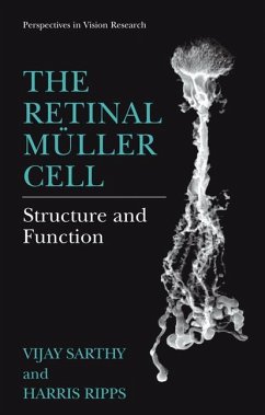 The Retinal Müller Cell - Sarthy, Vijay; Ripps, Harris