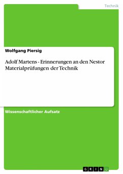 Adolf Martens - Erinnerungen an den Nestor Materialprüfungen der Technik - Piersig, Wolfgang