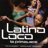 Latino Loco - La Primavera Latino Loco - La Primavera