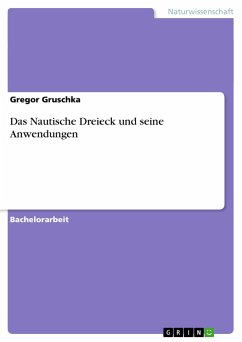 Das Nautische Dreieck und seine Anwendungen - Gruschka, Gregor