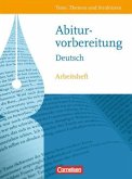 Abiturvorbereitung Deutsch, Westliche Bundesländer / Texte, Themen und Strukturen, Arbeitshefte