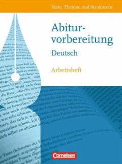 Abiturvorbereitung Deutsch, Westliche Bundesländer / Texte, Themen und Strukturen, Arbeitshefte - Brenner, Gerd / Gauggel, Hans-Joachim / Gierlich, Heinz / Grunow, Cordula / Preuninger, Annette / Remmers, Bernd / Schmolke, Philipp. Schurf, Bernd / Wagener, Andrea (Hrsg.)