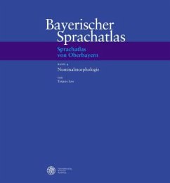 Bayerischer Sprachatlas. Regionalteil 6. Band 4. Nominalmorphologie - Lau, Tatjana