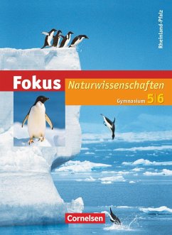 Fokus Naturwissenschaften. 5./6. Schuljahr Schülerbuch. Gymnasium Rheinland-Pfalz - Ehrnsberger, Ebba