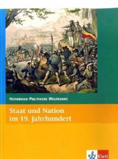 Staat und Nation im 19. Jahrhundert / Historisch-politische Weltkunde, Neubearbeitung