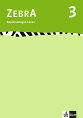 Zebra 3. Kopiervorlagen Lesen. 3. Schuljahr: Baden-Württemberg, Berlin, Brandenburg, Bremen, Hamburg, Hessen, Mecklenburg-Vorpommern, Niedersachsen, Sachsen-Anhalt, Schleswig-Holstein - Klett Ernst /Schulbuch