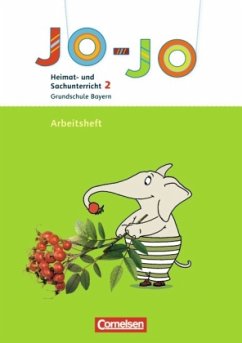 2. Jahrgangsstufe, Arbeitsheft / Jo-Jo, Heimat- und Sachunterricht, Grundschule Bayern, Neubearbeitung