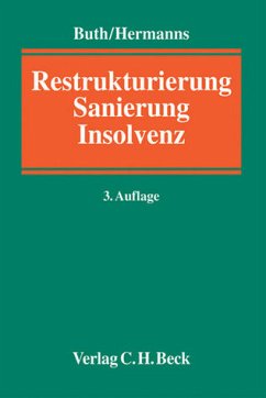 Restrukturierung, Sanierung, Insolvenz - Buth, Andrea Katharina / Hermanns, Michael (Hrsg.)