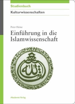 Einführung in die Islamwissenschaft - Heine, Peter