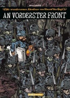 Die wundersamen Abenteuer von Vincent van Gogh - An vorderster Front - Larcenet, Manu