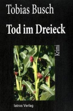 Tod im Dreieck - Busch, Tobias