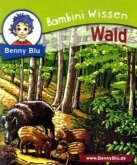 Wald / Benny Blu, Bambini Wissen Bd.1037 Wald / Benny Blu, Bambini Wissen Bd.1037