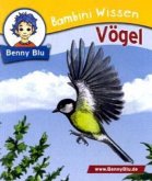 Vögel / Benny Blu, Bambini Wissen Bd.1036 Vögel / Benny Blu, Bambini Wissen Bd.1036