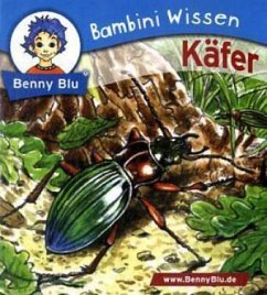 Käfer / Benny Blu, Bambini Wissen Bd.1029