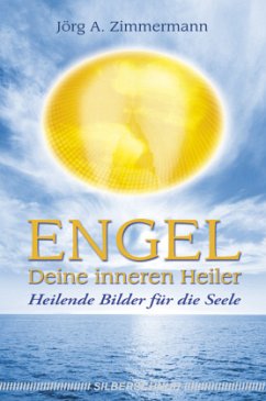 Engel - Deine inneren Helfer - Zimmermann, Jörg A.