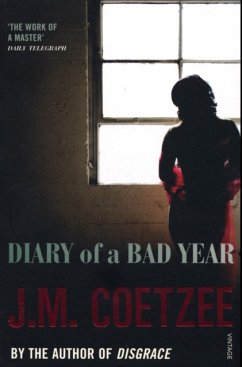 Diary of a Bad Year - Coetzee, J.M.
