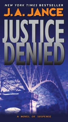 Justice Denied - Jance, J A