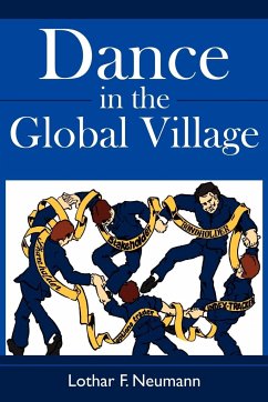 Dance in the Global Village - Neumann, Lothar F.