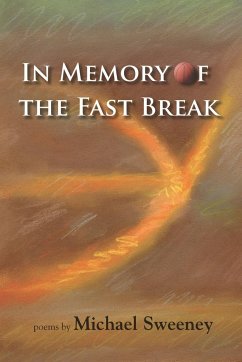 In Memory of the Fast Break - Sweeney, Michael