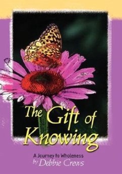 The Gift of Knowing, a Journey to Wholeness - Crews, Debbie