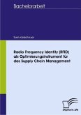 Radio Frequency Identity (RFID) als Optimierungsinstrument für das Supply Chain Management