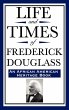 Life and Times of Frederick Douglass... - Bild 1
