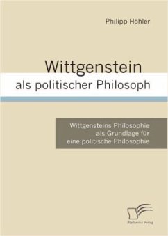 Wittgenstein als politischer Philosoph - Höhler, Philipp