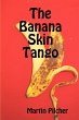 The Banana Skin Tango - Bild 1