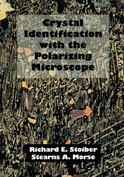 Crystal Identification with the Polarizing Microscope - Stoiber, R. E.; Morse, S. A.