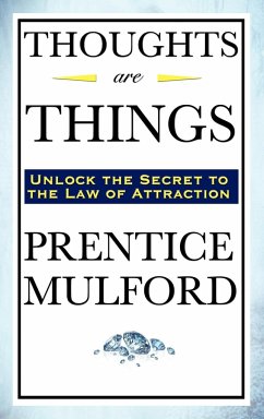 Thoughts Are Things - Mulford, Prentice