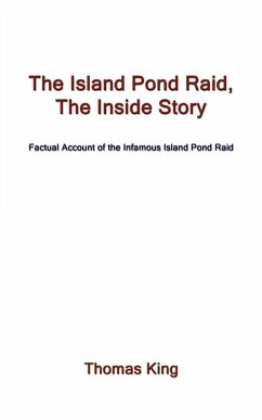 The Island Pond Raid, the Inside Story - King, Thomas