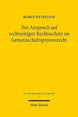 Der Anspruch auf rechtzeitigen Rechtsschutz im Gemeinschaftsprozessrecht