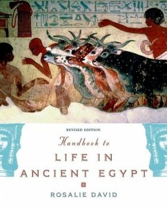 Handbook to Life in Ancient Egypt Revised - David, Rosalie